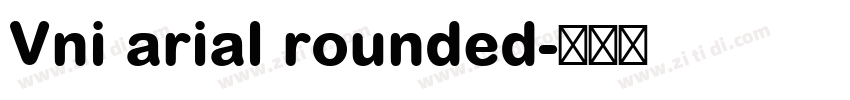 Vni arial rounded字体转换